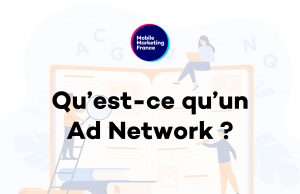 Qu’est-ce qu’un Ad Network ?