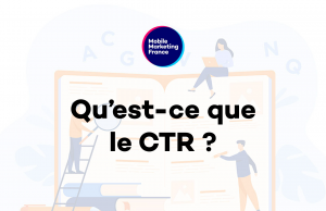 Qu’est-ce que le CTR ?