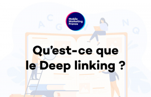 Qu’est-ce que le Deep linking ?
