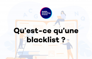 Qu’est-ce qu’une blacklist ?