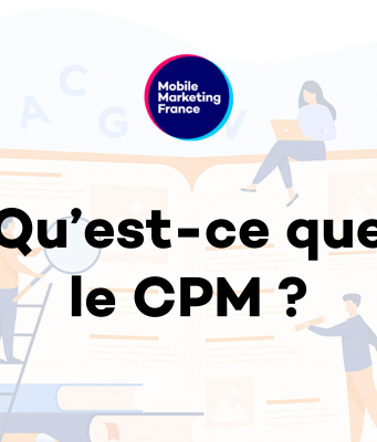 Qu’est-ce que le CPM ?