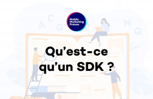 Qu’est-ce qu’un SDK ?
